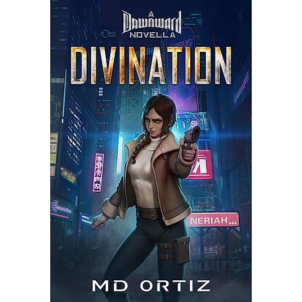 Divination (Dawnward, #4) / Dawnward, Md Ortiz