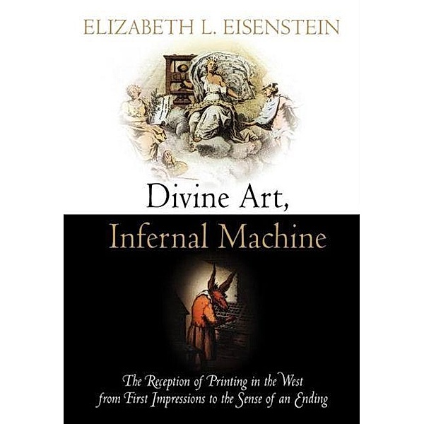 Divine Art, Infernal Machine / Material Texts, Elizabeth L. Eisenstein