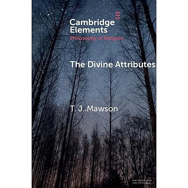 Divine Attributes / Elements in the Philosophy of Religion, T. J. Mawson