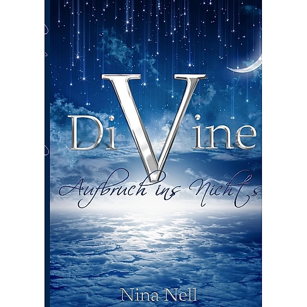 DiVine - Aufbruch ins Nichts, Nina Nell