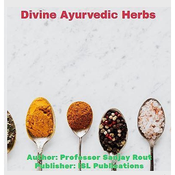 Divine Ayurvedic Herbs, Sanjay Rout