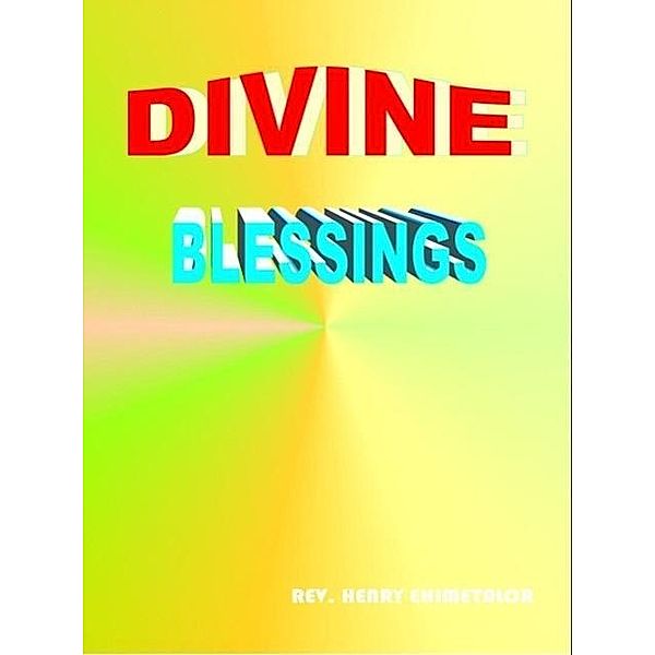 Divine Blessings, Henry Ehimetalor
