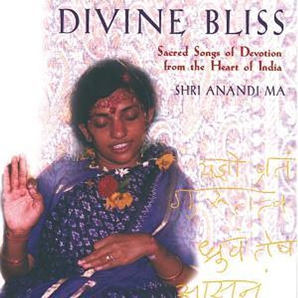 Divine Bliss, Shri Anandi Ma