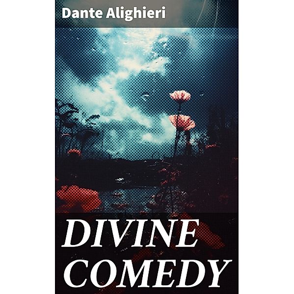 DIVINE COMEDY, Dante Alighieri