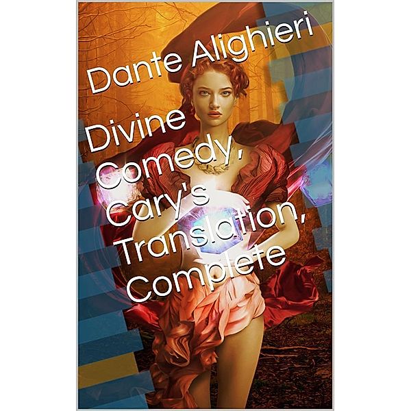 Divine Comedy, Cary's Translation, Complete, Dante Alighieri