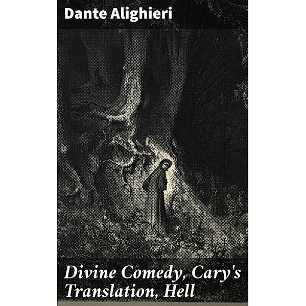 Divine Comedy, Cary's Translation, Hell, Dante Alighieri