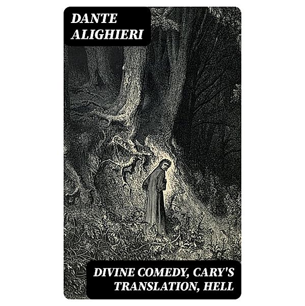 Divine Comedy, Cary's Translation, Hell, Dante Alighieri