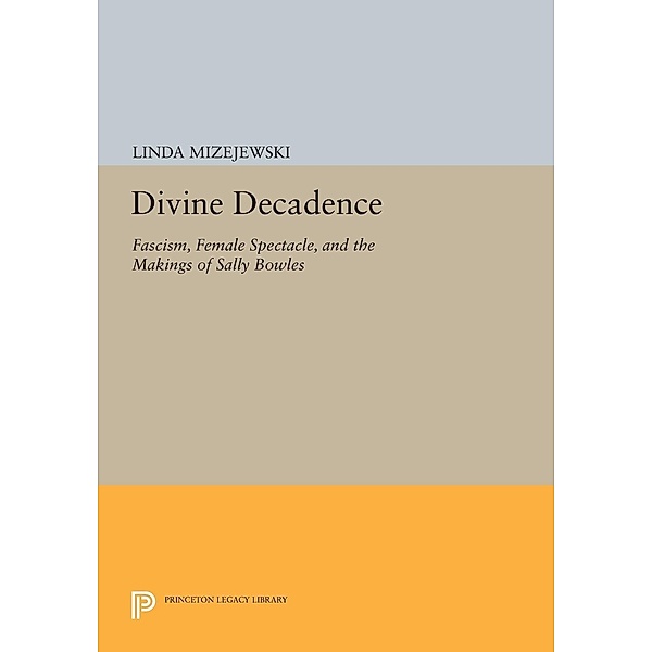 Divine Decadence / Princeton Legacy Library Bd.124, Linda Mizejewski