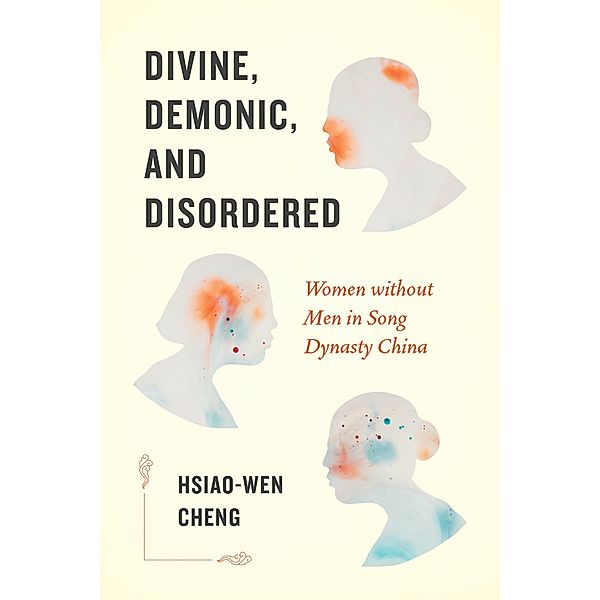 Divine, Demonic, and Disordered, Hsiao-Wen Cheng