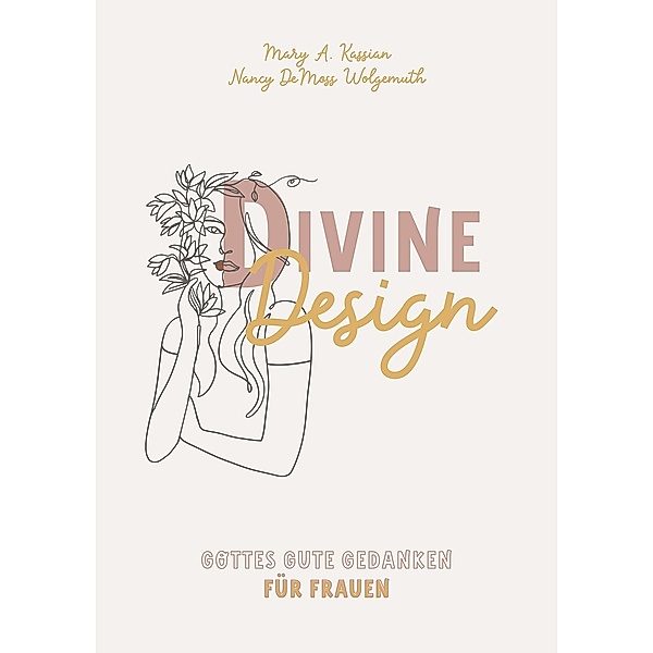 Divine Design, Mary A. Kassian, Nancy DeMoss Wolgemuth