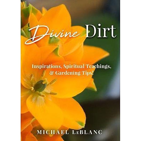 Divine Dirt, Michael LeBlanc