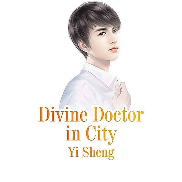 Divine Doctor in City, Yi Sheng