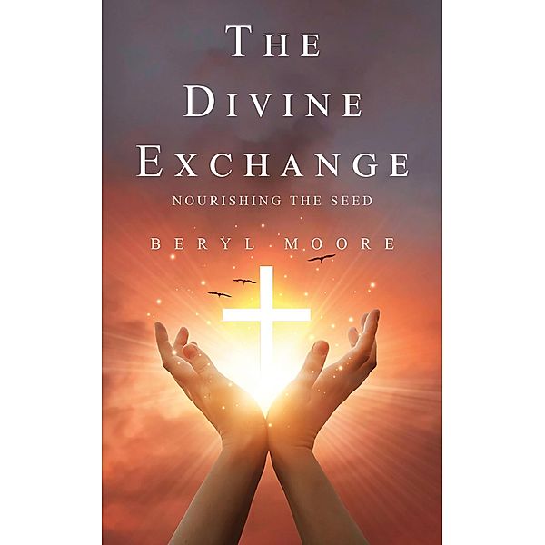 Divine Exchange, Beryl Moore