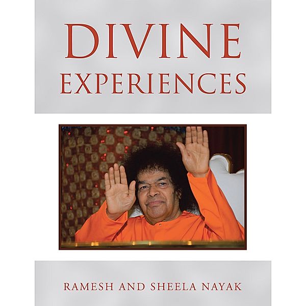 Divine Experiences, Ramesh Nayak, Sheela Nayak