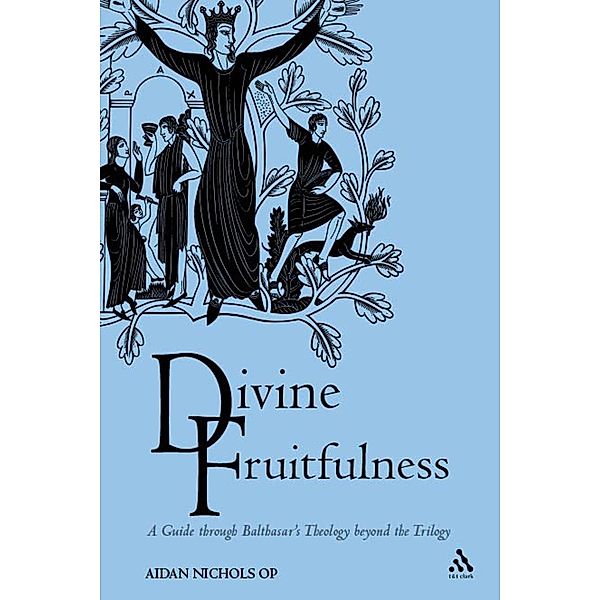 Divine Fruitfulness, Aidan Nichols