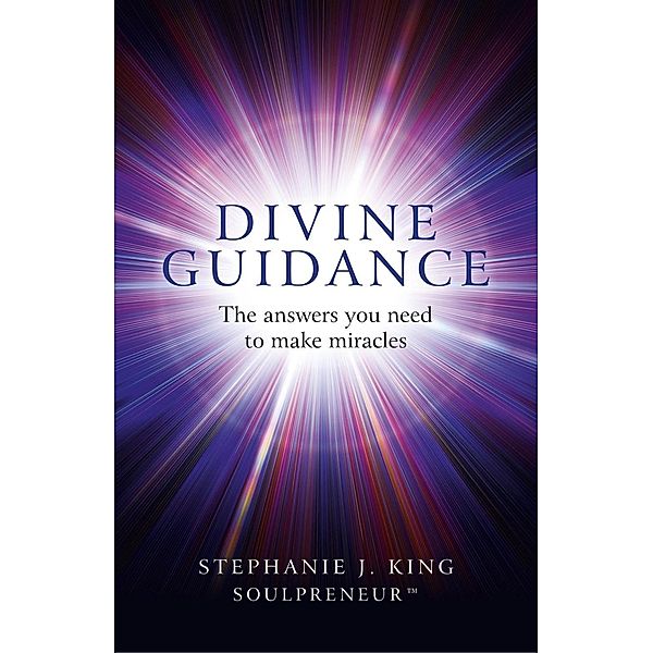Divine Guidance, Stephanie J. King