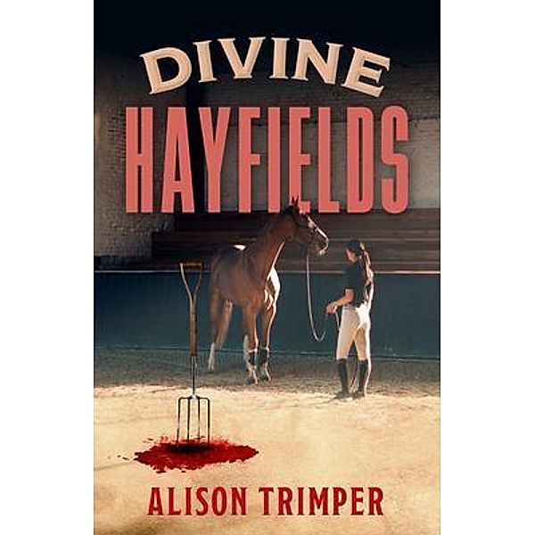 Divine Hayfields / Sid Harta Publishers, Alison Trimper