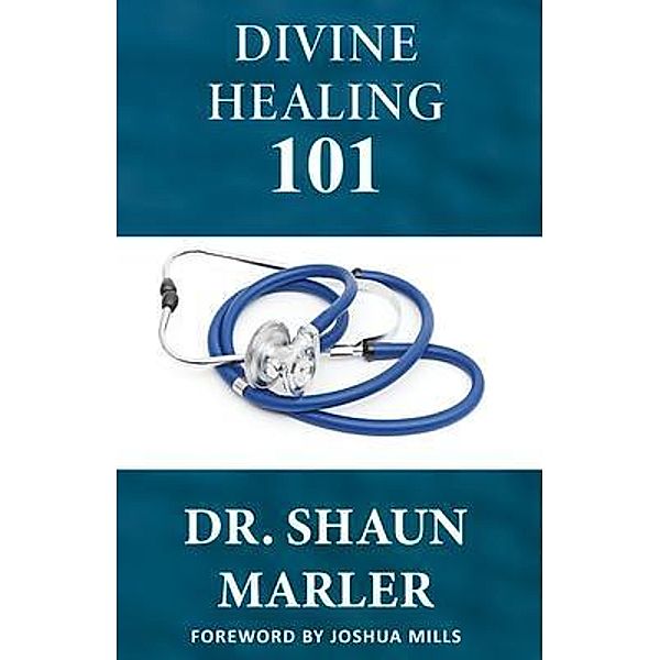 Divine Healing 101, Shaun Marler