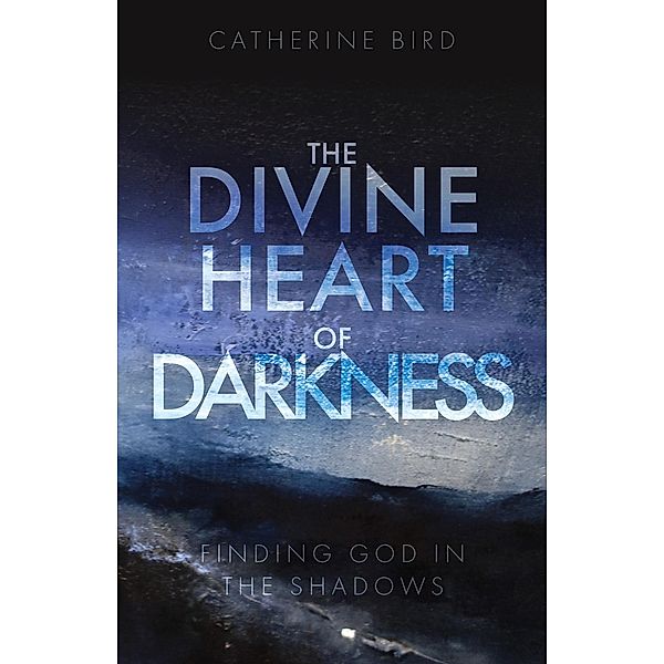 Divine Heart of Darkness / Sacristy Press, Catherine