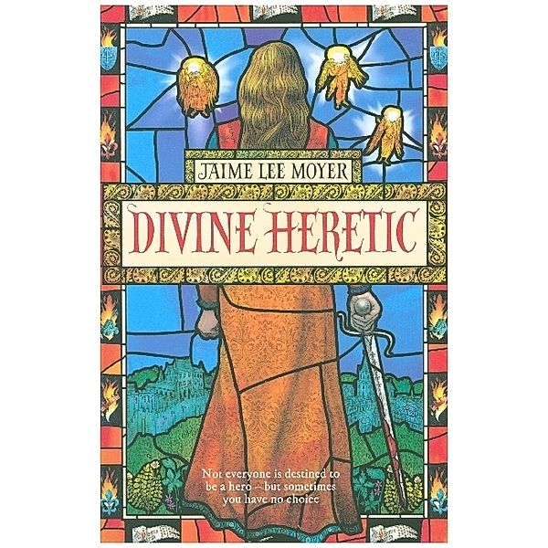 Divine Heretic, Jaime Lee Moyer