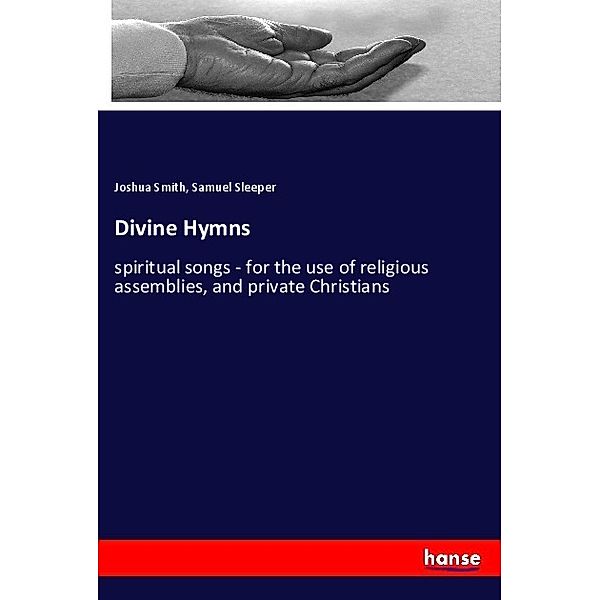 Divine Hymns, Joshua Smith, Samuel Sleeper