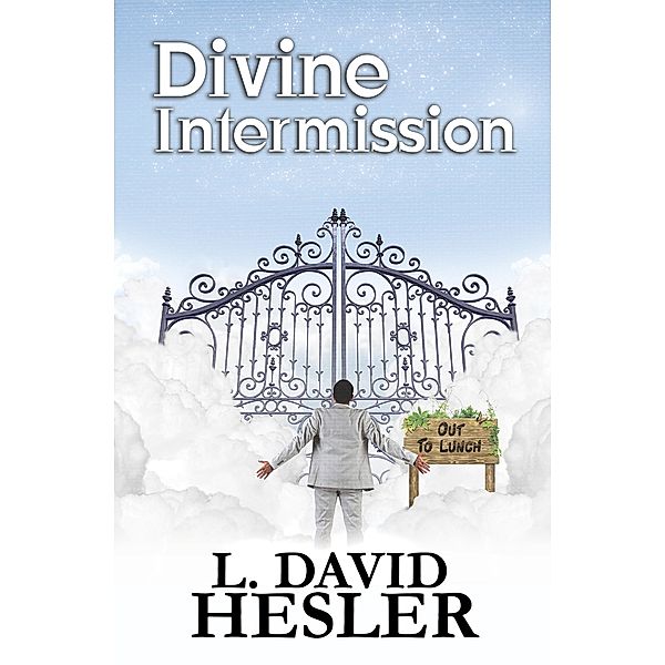 Divine Intermission / Divine Intermission, L. David Hesler