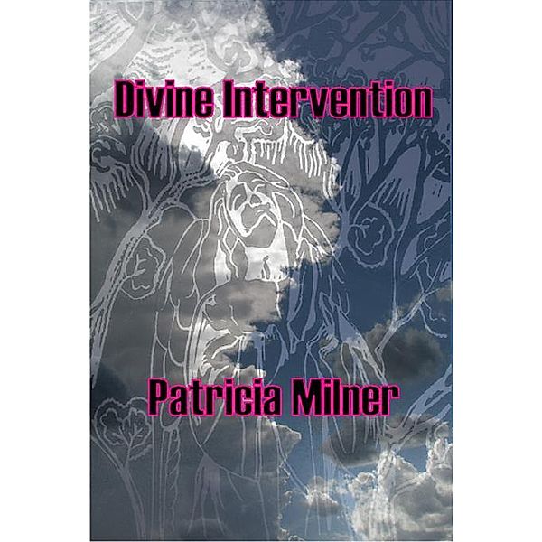 Divine Intervention, Patricia Milner