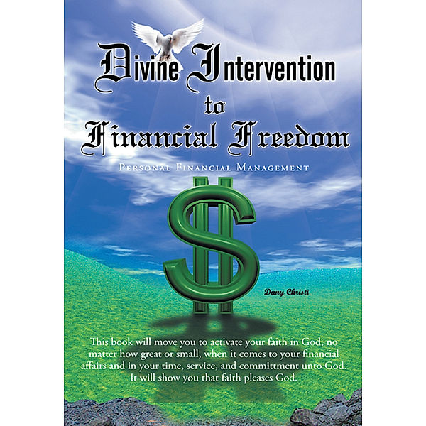 Divine Intervention to Financial Freedom, Dany Christi