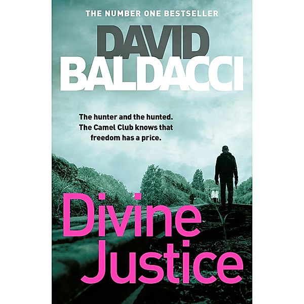 Divine Justice / The Camel Club Bd.4, David Baldacci