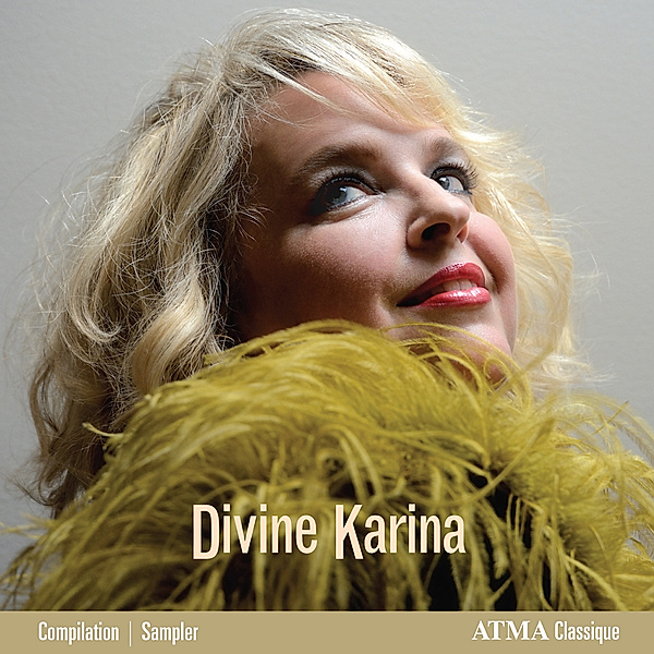 Divine Karina-The Best Of Karina Gauvin, Karina Gauvin