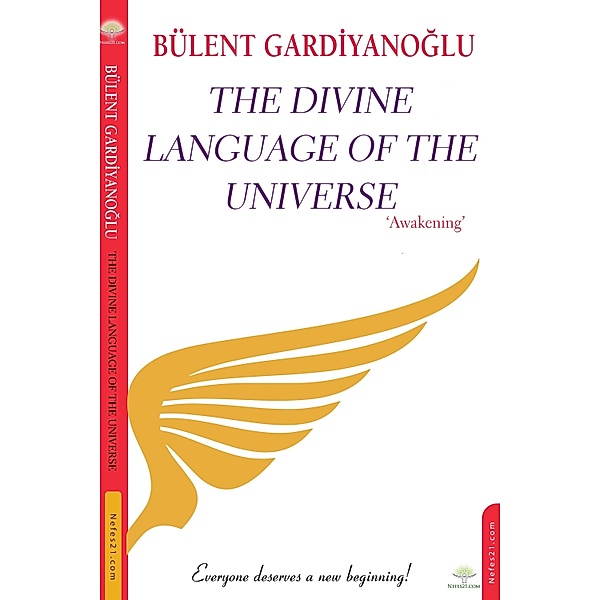 Divine Language Of The Universe ''The Awakening'' / Bulent Gardiyanoglu, Bulent Gardiyanoglu