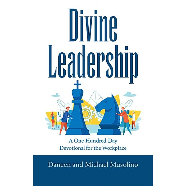 Divine Leadership, Daneen Musolino, Michael Musolino