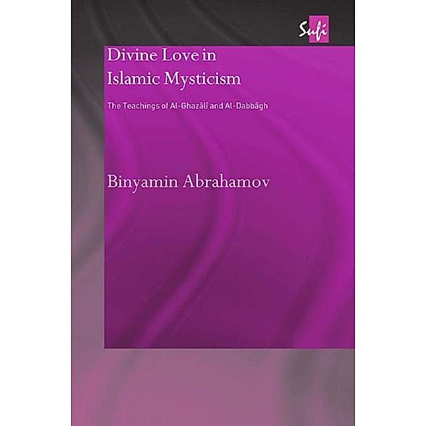 Divine Love in Islamic Mysticism, Binyamin Abrahamov