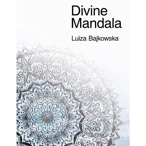 Divine Mandala, Luiza Bajkowska