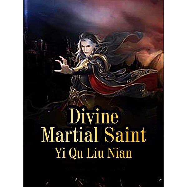 Divine Martial Saint, Yi QuLiuNian