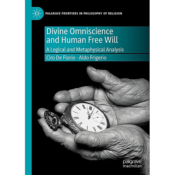 Divine Omniscience and Human Free Will, Ciro De Florio, Aldo Frigerio