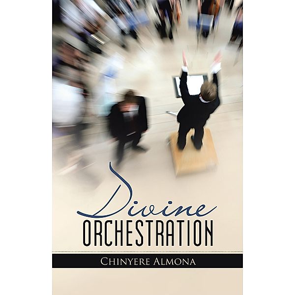 Divine Orchestration, Chinyere Almona