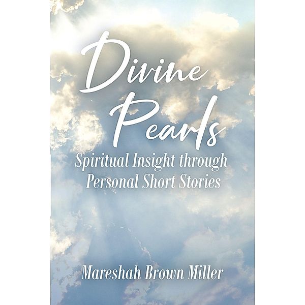 Divine Pearls, Mareshah Brown Miller