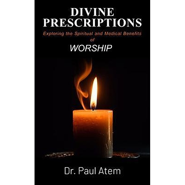 Divine Prescriptions, Paul Atem