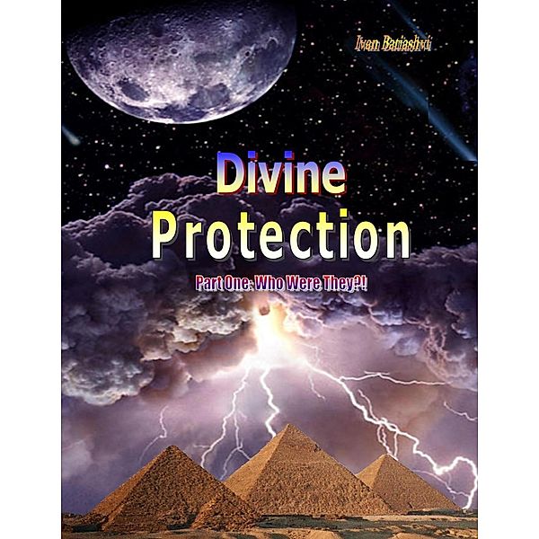 Divine Protection - Part One: Who Were They?!, Ivan Batiashvili