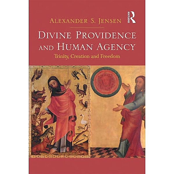 Divine Providence and Human Agency, Alexander S. Jensen