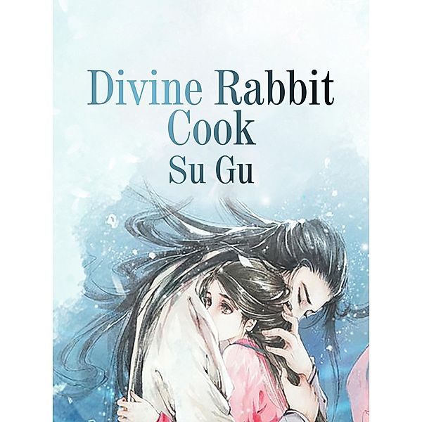 Divine Rabbit Cook, Su Gu