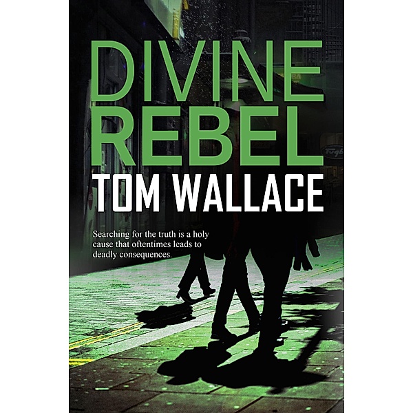 Divine Rebel, Tom Wallace