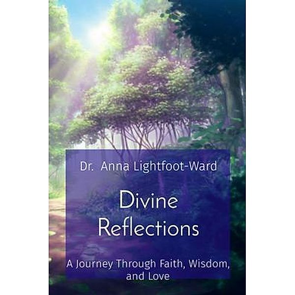 Divine Reflections, Anna Lightfoot-Ward