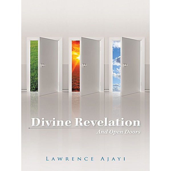 Divine Revelation and Open Doors, Lawrence Ajayi