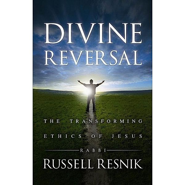 Divine Reversal, Rabbi Russell Resnik