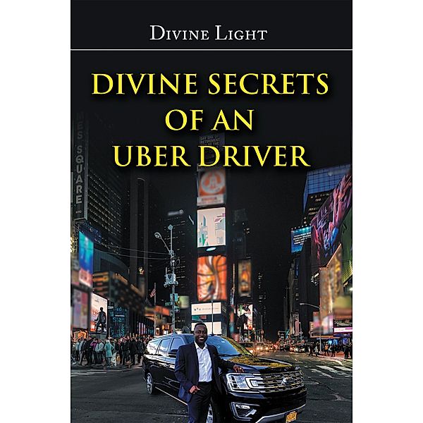 Divine Secrets of an Uber Driver, Divine Light