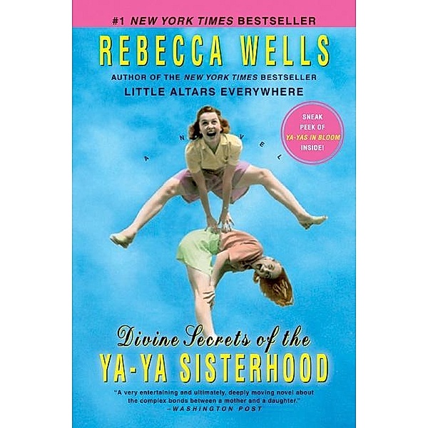 Divine Secrets of the YA-YA Sisterhood, Rebecca Wells