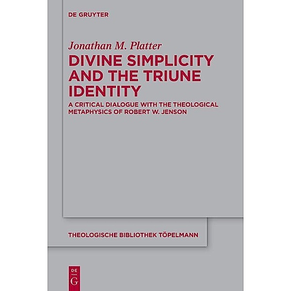 Divine Simplicity and the Triune Identity, Jonathan M. Platter