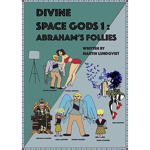 Divine Space Gods: Abraham's Follies / Divine Space Gods, Martin Lundqvist